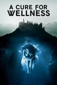 A Cure for Wellness Movie Poster