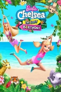 Barbie & Chelsea: The Lost Birthday Movie Poster