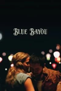 Blue Bayou Movie Poster