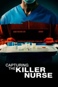 Capturing the Killer Nurse Movie Poster