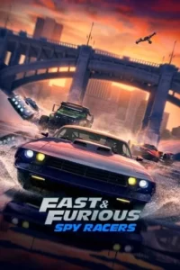 Fast & Furious Spy Racers Series Poster