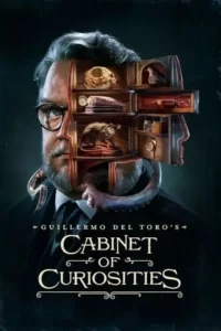 Guillermo del Toro’s Cabinet of Curiosities Series Poster