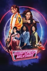 Gunpowder Milkshake Movie Poster