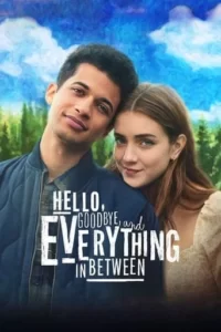 Hello, Goodbye, and Everything in Between Movie Poster