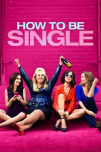 How to Be Single Movie Poster