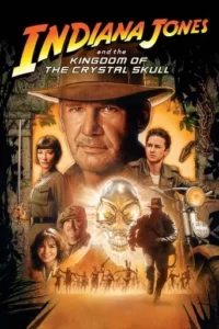 Indiana Jones and the Kingdom of the Crystal Skull Movie Poster