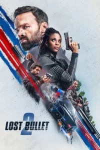 Lost Bullet 2 Movie Poster