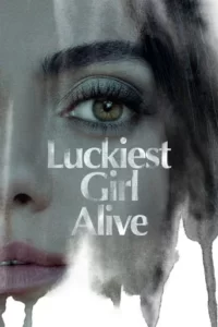 Luckiest Girl Alive Movie Poster