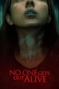No One Gets Out Alive Movie Poster