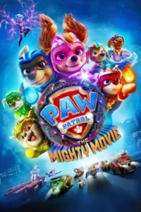 PAW Patrol: The Mighty Movie Movie Poster