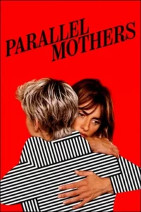 Parallel Mothers Movie Poster