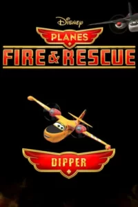 Planes Fire and Rescue: Dipper Movie Poster