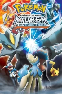 Pokémon the Movie: Kyurem vs. the Sword of Justice Movie Poster