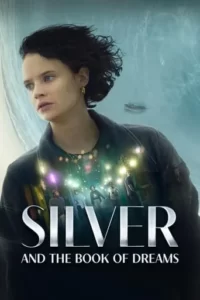 Silver and the Book of Dreams Movie Poster