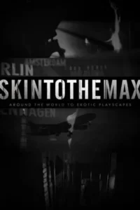 Skin to the Max Series Poster