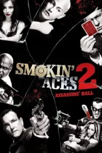 Smokin’ Aces 2: Assassins’ Ball Movie Poster