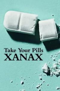 Take Your Pills: Xanax Movie Poster