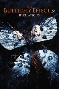 The Butterfly Effect 3: Revelations Movie Poster