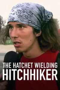 The Hatchet Wielding Hitchhiker Movie Poster