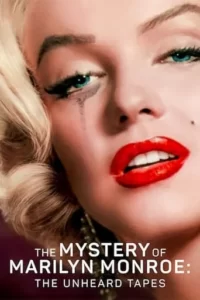 The Mystery of Marilyn Monroe: The Unheard Tapes Movie Poster