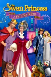 The Swan Princess: A Fairytale Is Born Movie Poster