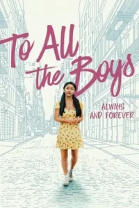 To All the Boys: Always and Forever Movie Poster