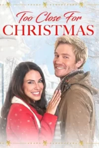 Too Close for Christmas Movie Poster