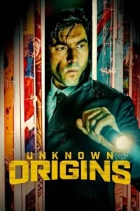 Unknown Origins Movie Poster