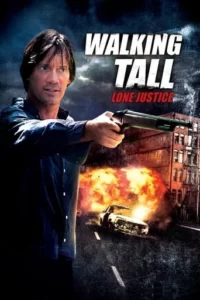 Walking Tall: Lone Justice Movie Poster