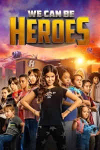 We Can Be Heroes Movie Poster