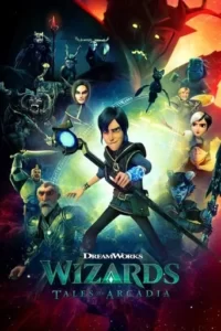 Wizards: Tales of Arcadia Series Poster